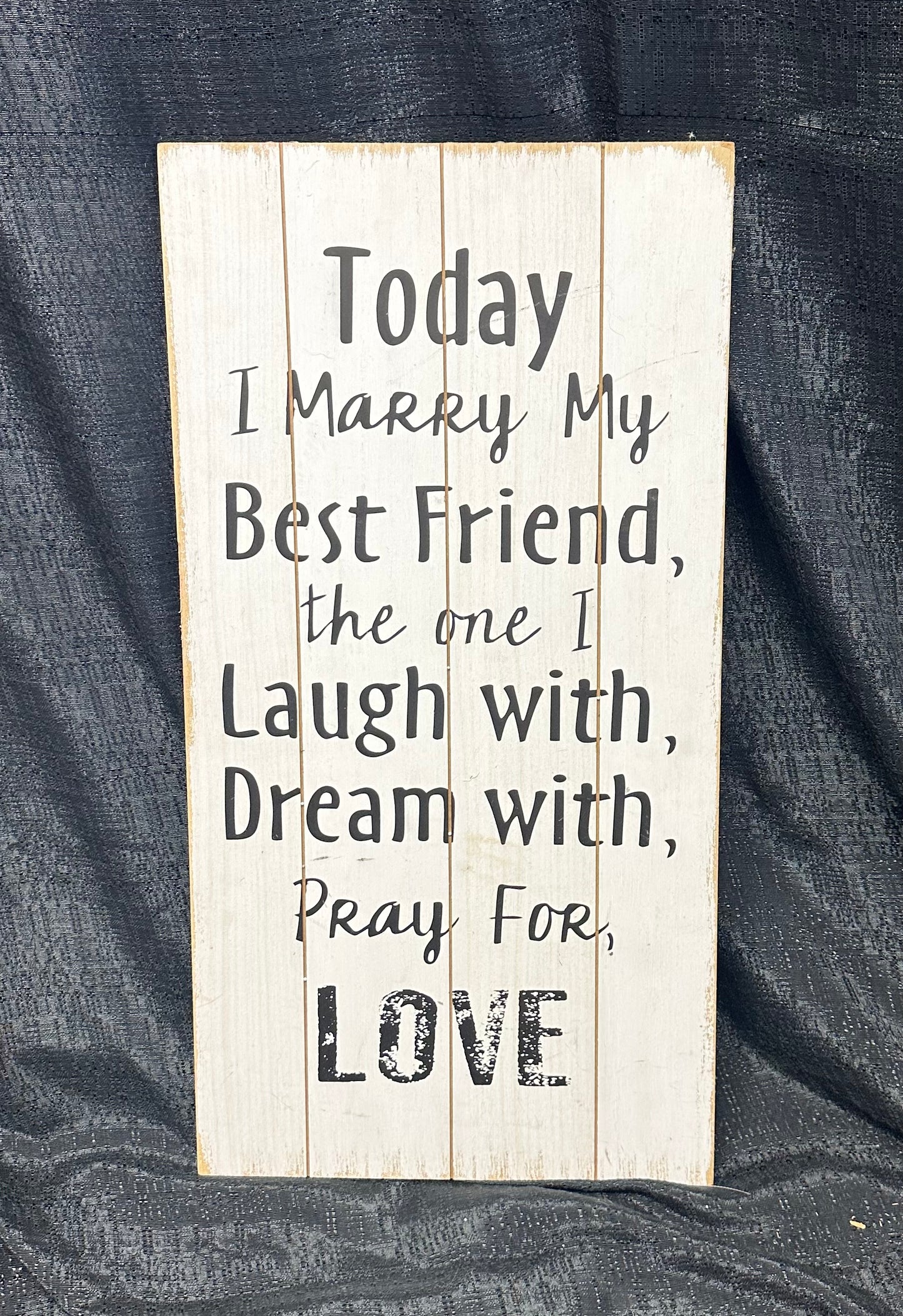 "Today I Marry My Best Friend" Sign